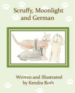 Scruffy, Moonlight, and German