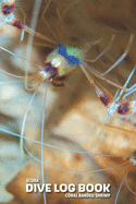 SCUBA Dive log book: Coral Banded Shrimp