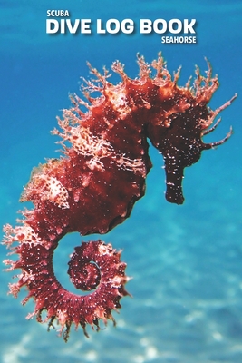 SCUBA Dive log book: Seahorse - Pollock, Meagan