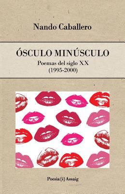 ?sculo minsculo: Poemas del siglo XX (1995-2000) - Books, La Produktiva (Editor), and Caballero, Nando