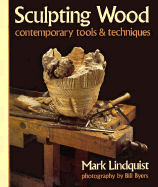 Sculpting Wood: Contemporary Tools & Techniques