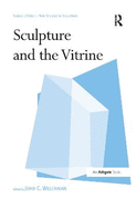 Sculpture and the Vitrine