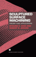 Sculptured Surface Machining: Theory and Applications