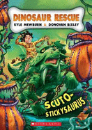 Scuto-Stickysaurus (Dinosaur Rescue #7)
