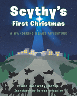 Scythy's First Christmas: A Wandering Bears Adventure