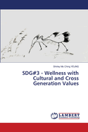 SDG#3 - Wellness with Cultural and Cross Generation Values