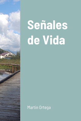 Seales de Vida - Ortega, Martin