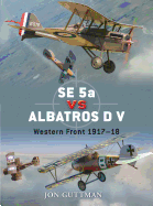 Se 5a Vs Albatros D V: Western Front 1917-18