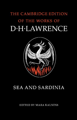 Sea and Sardinia - Lawrence, D. H., and Kalnins, Mara (Editor)