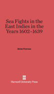 Sea Fights in the East Indies in the Years 1602-1939