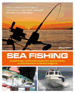 Sea Fishing: Expert Tips and Techniques for Yachtsmen, Motorboaters and Sea Anglers