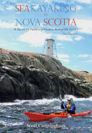 Sea Kayaking Nova Scotia: A Guide to Paddling Routes Along the Coast of Nova Scotia