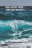 Sea Level Rise: : Are We Ready ?