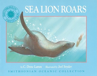 Sea Lion Roars - Lamm, C Drew