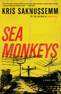 Sea Monkeys: A Memory Book - Saknussemm, Kris