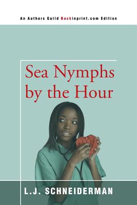 Sea Nymphs by the Hour - Schneiderman, L J