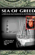 Sea of Greed: The True Story of the Arrest and Conviction of Manuel Antonio Noriega
