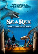 Sea Rex: Journey to a Prehistoric World 3D - Pascal Vuong; Ronan Chapalain