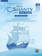 Sea Shanty Play-Alongs for Accordion, Opt. Piano: Ten Sea Shanties to Play Along. from Aloha 'Oe, La Paloma, Santiana Via Sloop John B., the Drunken Sailor to the Wellerman and Many More., Book & CD