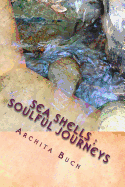 Sea Shells: Soulful Journeys: An Anthology of Poems