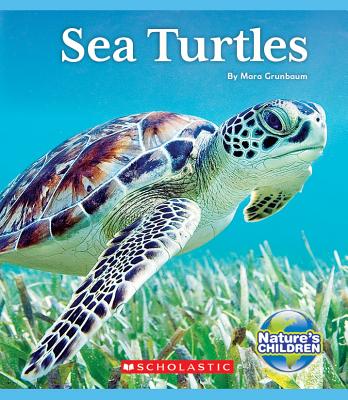 Sea Turtles (Nature's Children) - Grunbaum, Mara