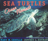 Sea Turtles: Ocean Nomads - Cerullo, Mary M, and Rotman, Jeffrey L (Photographer)
