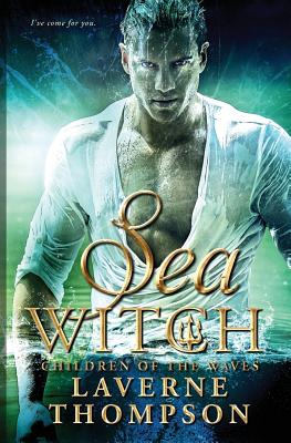 Sea Witch: Children of the Waves - Thompson, Laverne