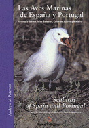 Seabirds of Spain and Portugal: Las Aves Marinas de Espana y Portugal