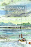 Seachange: The Summer Voyage from East to West Scotland of the Anassa