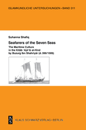 Seafarers of the Seven Seas: The Maritime Culture in the Kitab 'Aja'ib Al-Hind by Buzurg Ibn Shahriyar (D. 399/1009)