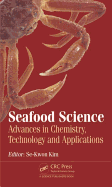 Seafood Science: Advances in Chemistry, Technology and Applications