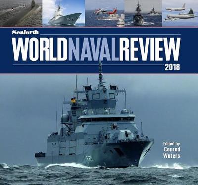 Seaforth World Naval Review - Waters, Conrad (Editor)