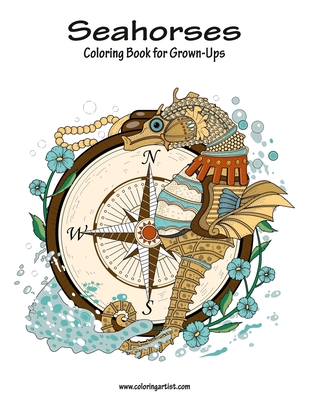 Seahorses Coloring Book for Grown-Ups 1 - Snels, Nick