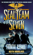 Seal Team Seven 10: Frontal Assault - Douglass, Keith