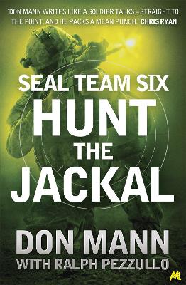 SEAL Team Six Book 4: Hunt the Jackal - Mann, Don, and Pezzullo, Ralph