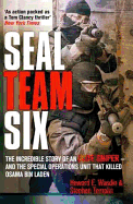 Seal Team Six: The Incredible Story of an Elite Sniper - and the Special Operations Unit That Killed Osama Bin Laden