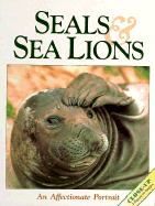 Seals & Sea Lions: An Affectionate Portrait - Leon, Vicki, and Balthis, Frank (Photographer)