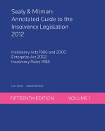 Sealy & Milman: Annotated Guide to the Insolvency Legislation 2012