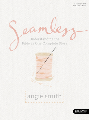 Seamless - Bible Study Book: Understanding the Bible as One Complete Story - Smith, Angie