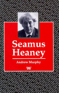 Seamus Heaney - Murphy, Andrew