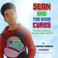 Sean and the Book Cures The Great Sacrifice Can you Spare a Kidney?Paperback