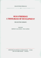 Sean O'Riordan: A Theologian of Development: Selected Essays - O'Riordan, Sean, and Gallagher, Raphael (Editor), and Cannon, Sean (Editor)