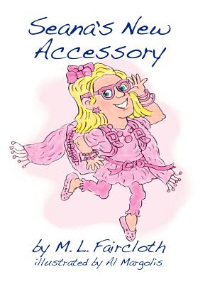 Seana's New Accessory - Faircloth, M L
