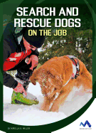 Search and Rescue Dogs on the Job