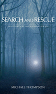 Search and Rescue: Life and Love That Is Looking for You