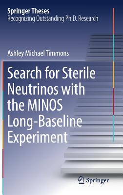 Search for Sterile Neutrinos with the Minos Long-Baseline Experiment - Timmons, Ashley Michael