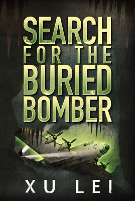 Search for the Buried Bomber - Lei, Xu, and Ascher, Gabriel (Translated by)