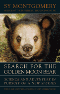 Search for the Golden Moon Bear: Science and Adventure in Southeast Asia