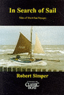 Search of Sail: Tales of Short Sea Voyages - Simper, Robert