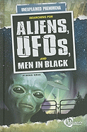 Searching for Aliens, UFOs, and Men in Black
